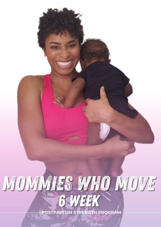 Mommies Who Move Postpartum Strength Program