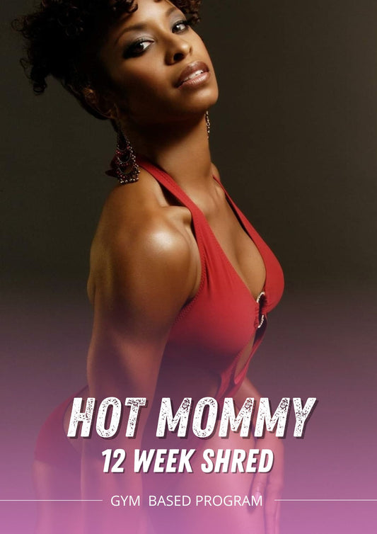 Hot Mommy 12 Week Shred